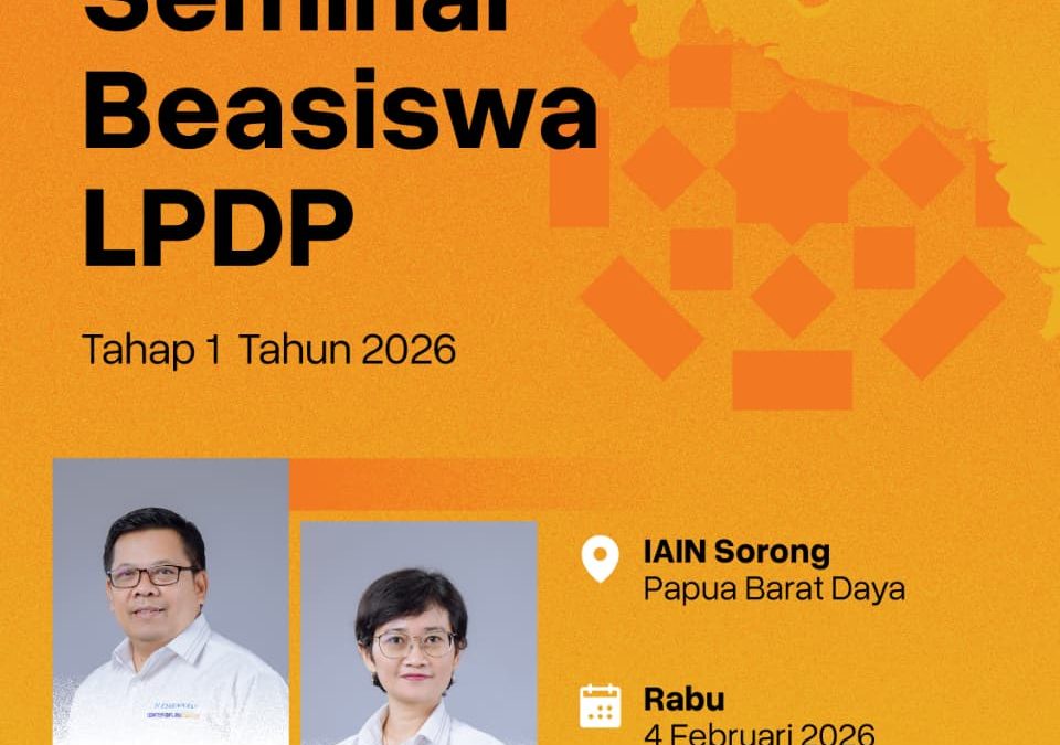 KESEMPATAN EMAS DI IAIN SORONG: SEMINAR BEASISWA LPDP TAHAP 1 TAHUN 2026 HADIR LANGSUNG DARI SUMBERNYA